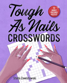 Cover of the book 'Tough as Nails Crosswords' featuring a vibrant purple background and hands with long nails holding a pencil over a crossword puzzle grid. The book promises 72 highly polished puzzles for enthusiasts.