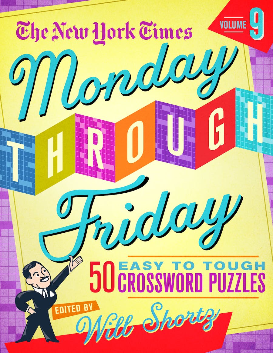NYT Monday through Friday Easy to Tough Crossword Puzzles Volume 9