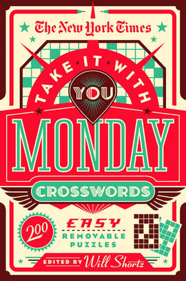 Cover of the NYT Take it With You Monday Crosswords book, featuring a vibrant design with the title 'Take It With You Monday Crosswords' in bold typography. The cover highlights '200 Easy Removable Puzzles' edited by Will Shortz, set against a retro color palette with stars and a checkered background.