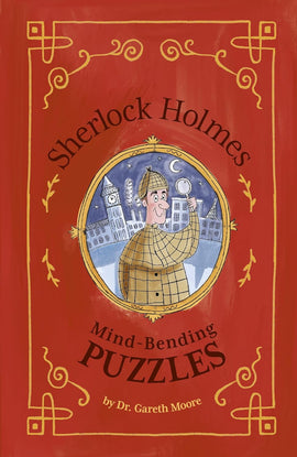 Cover of the book 'Sherlock Holmes: Mind Bending Puzzles' by Dr. Gareth Moore. The cover features a cartoonish Sherlock Holmes holding a magnifying glass, set against a night-time backdrop with London landmarks, illustrated in a playful style on a red background.