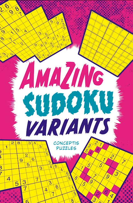 Cover of the book 'Amazing Sudoku Variants' by Union Square & Co, featuring various Sudoku grids in vibrant colors and playful design elements, highlighting the fun and challenging nature of Sudoku puzzles.