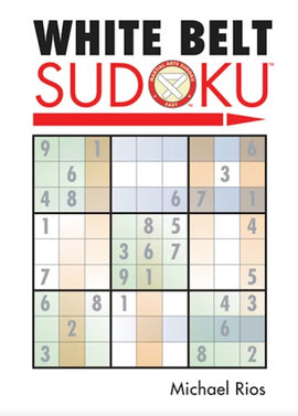Cover of the White Belt Sudoku book by Michael Rios, featuring a classic Sudoku grid filled with various numbers in a colorful layout. The title 'WHITE BELT SUDOKU' is prominently displayed at the top in bold letters. The design is simple yet engaging, appealing to Sudoku enthusiasts.