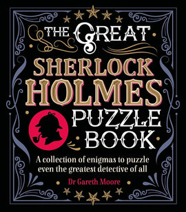 Cover of 'The Great Sherlock Holmes Puzzle Book' featuring a classic design with bold typography. The title is prominently displayed, alongside an illustration of Sherlock Holmes's silhouette. The book promises a collection of enigmas and puzzles that challenge the mind, aimed at both fans of the detective and puzzle enthusiasts.