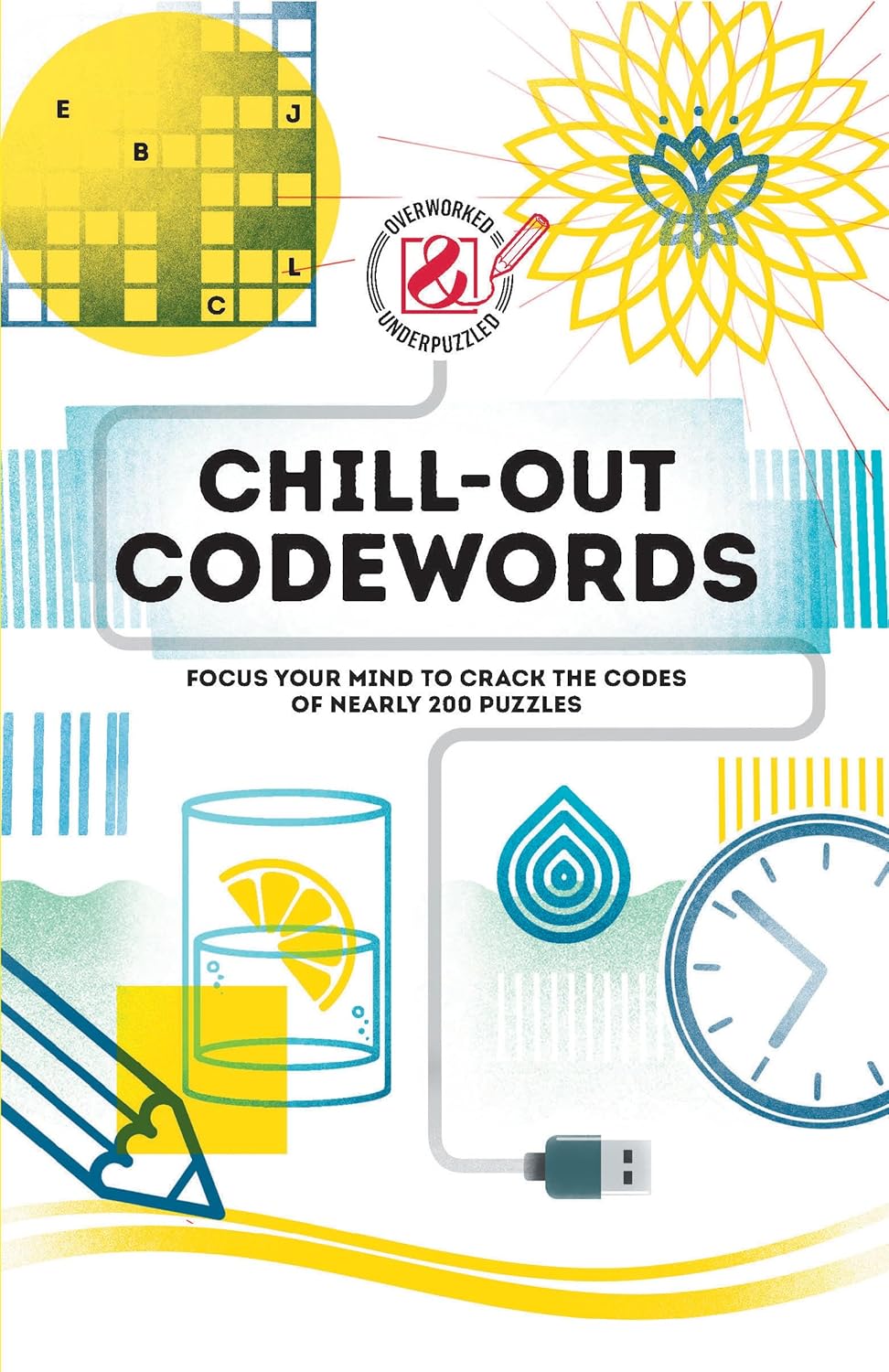 The cover of 'Chill-Out Codewords' by Welbeck Publishing, featuring colorful graphics such as a grid puzzle, a glass with a slice of lemon, a clock, and a pencil. The title is bold and prominent, with a subtitle that invites readers to focus their minds and solve nearly 200 puzzles. A decorative motif reminiscent of a flower is also present.