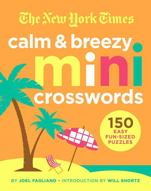 Cover of the NYT Calm & Breezy Mini Crosswords book featuring a vibrant orange background with tropical elements like palm trees and a beach umbrella. The title 'calm & breezy mini crosswords' is prominently displayed along with the number '150 easy fun-sized puzzles' indicating the contents.