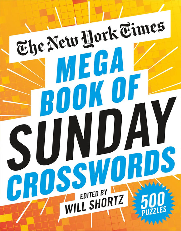The New York Times Mega Book of Sunday Crosswords features a vibrant yellow and orange background with bold black and blue text. It includes 500 puzzles, edited by Will Shortz, perfect for crossword enthusiasts seeking a challenging and entertaining experience.