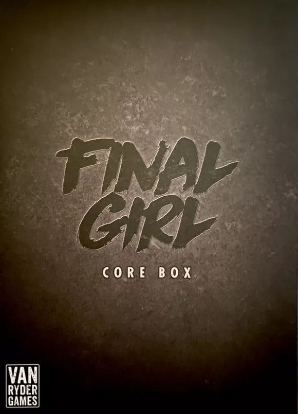 The Final Girl: Core Box from Van Ryder Games features bold black lettering with the title 'FINAL GIRL' prominently displayed above 'CORE BOX'. The box has a sleek, dark design, making it visually striking.