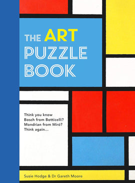 The Art Puzzle Book by Susie Hodge & Dr Gareth Moore features a vibrant cover design with primary colors and geometric shapes. The title is boldly displayed in yellow and white on a blue background, inviting readers to explore art-related puzzles and trivia. The book challenges readers' knowledge of famous artists and their works through engaging content.