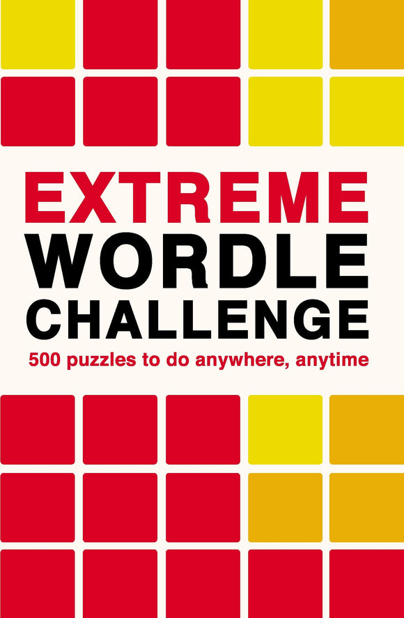 Extreme Wordle Challenge book cover featuring bold red and black lettering. The design includes colorful squares in red and yellow with the subtitle '500 puzzles to do anywhere, anytime'.
