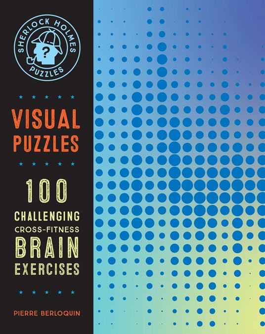 Cover of 'Sherlock Holmes Visual Puzzles' featuring the title in bold orange, and the subtitle '100 Challenging Cross-Fitness Brain Exercises' in bright yellow. The background is a gradient of blue dots on a lighter blue backdrop. The top left corner displays the Sherlock Holmes logo.