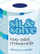 Cover of 'Sit & Solve Easy Mini Crosswords' by Adesina O. Koiki. The design features a playful blue color scheme with bold typography, suitable for casual puzzle enthusiasts looking for a fun challenge.