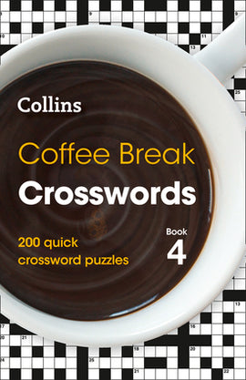 Cover of the 'Coffee Break Crosswords Book 4' by Collins. The design features a dark cup of coffee with a crossword grid background. The title highlights '200 quick crossword puzzles' indicating fun and engaging brain teasers.