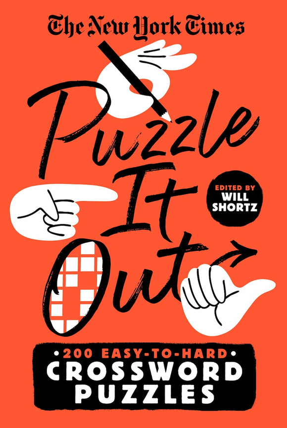 The New York Times Puzzle it Out Crosswords book cover features a vibrant orange background with bold, black lettering. The title, 'Puzzle It Out', is prominently displayed, accompanied by images of hands pointing, emphasizing the interactive nature of the crossword puzzles. Edited by Will Shortz, the cover indicates that the book contains 200 easy-to-hard crossword puzzles, providing an engaging challenge for puzzle enthusiasts.
