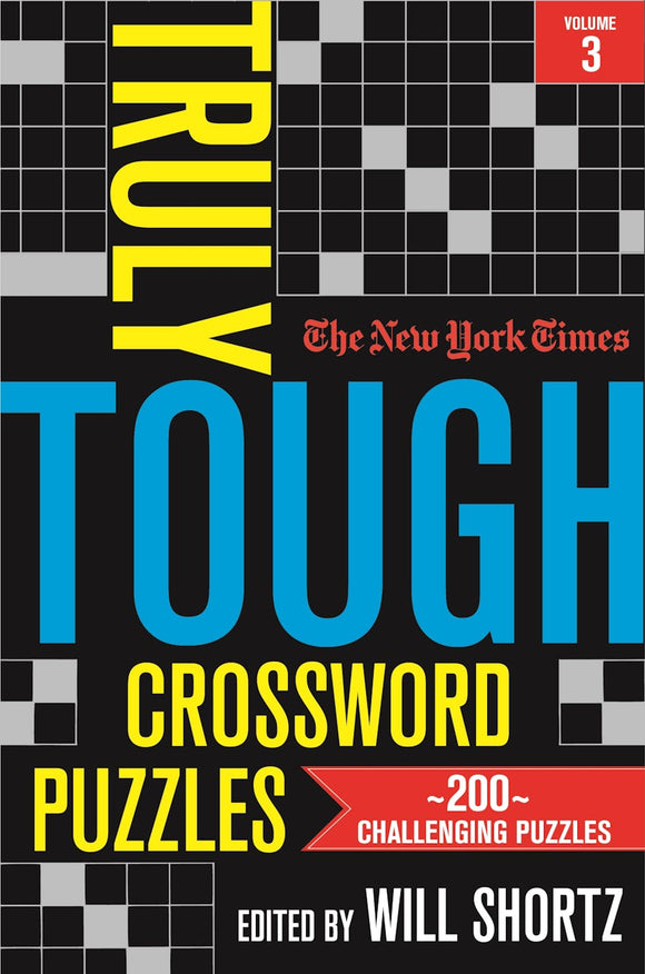 Cover of the NYT Truly Tough Crossword Puzzles Volume 3 book, featuring the title in bold yellow and blue letters against a black background. The design includes a pattern suggesting crossword grids and notes that it contains approximately 200 challenging puzzles, edited by Will Shortz.