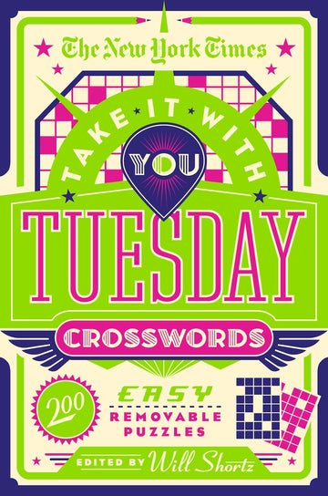 Cover of 'Take it With You Tuesday Crosswords' by The New York Times, featuring a vibrant design with the title prominently displayed. Includes graphics like stars, a checkered background, and text indicating '200 Easy Removable Puzzles' edited by Will Shortz, all set against a colorful backdrop of green, pink, and blue.