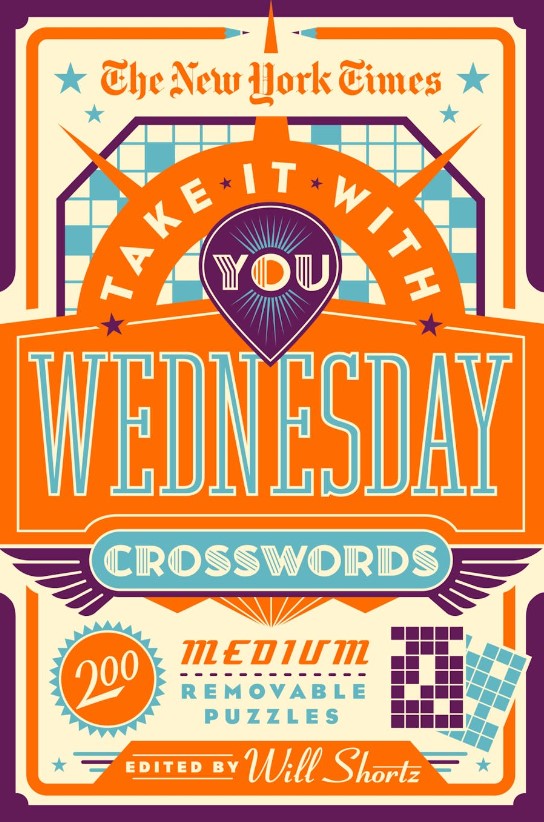 Cover of 'Take it With You Wednesday' by The New York Times features colorful vintage-style graphics. The title prominently displayed in orange and blue with decorative elements. Contains 200 medium removable crossword puzzles edited by Will Shortz.