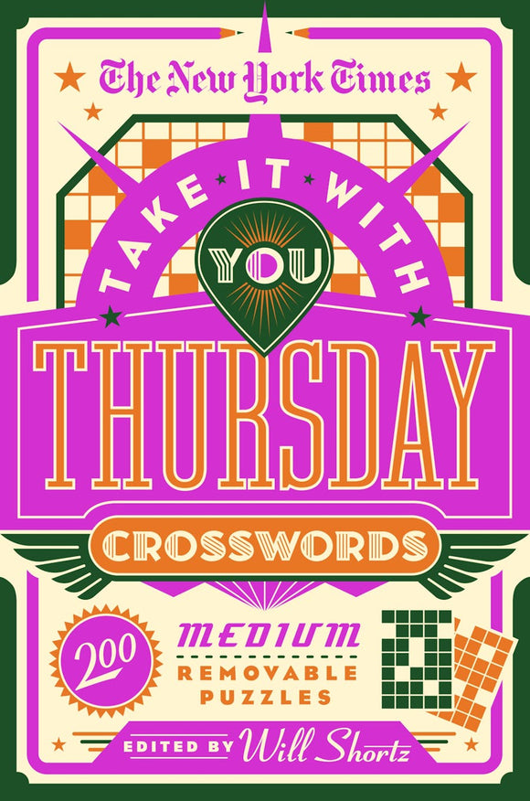 Cover of 'Take it With You Thursday Crosswords' by The New York Times, designed with vibrant colors and bold typography. Features 'TAKE IT WITH YOU' in a large font, showcasing 'THURSDAY CROSSWORDS' prominently along with details about medium removable puzzles. Edited by Will Shortz.