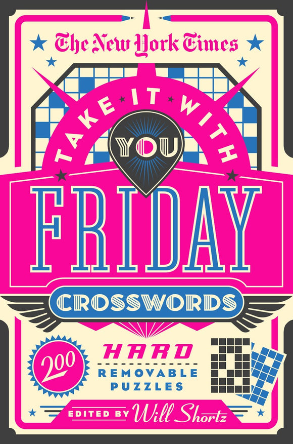 Cover of 'NYT Take It With You Friday Crosswords' book. The design features bold pink and blue colors with the title prominently displayed. It includes text about 200 hard removable puzzles and is edited by Will Shortz.