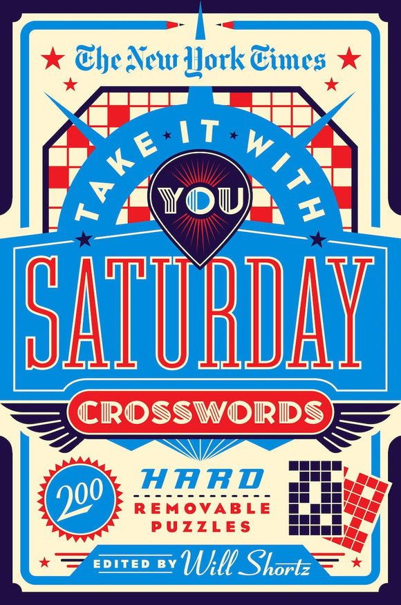 A colorful book cover for 'Take it With You Saturday' featuring crossword puzzles edited by Will Shortz. The design includes bold graphics in red, blue, and cream, with the title prominently in the center and '200 Hard Removable Puzzles' highlighted below it. This engaging puzzle book invites fans of crosswords to tackle challenging puzzles on the go.