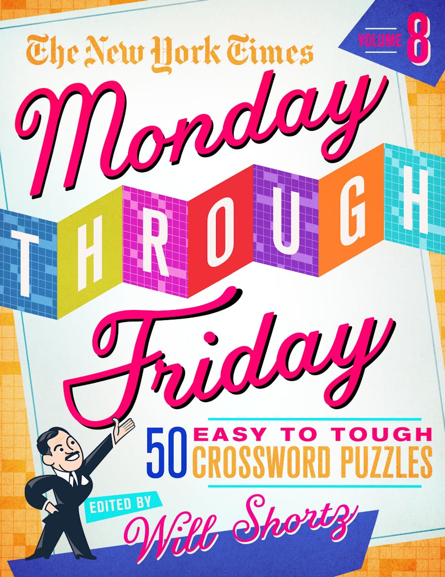 NYT Monday-Friday Easy to Tough Crosswords Volume 8