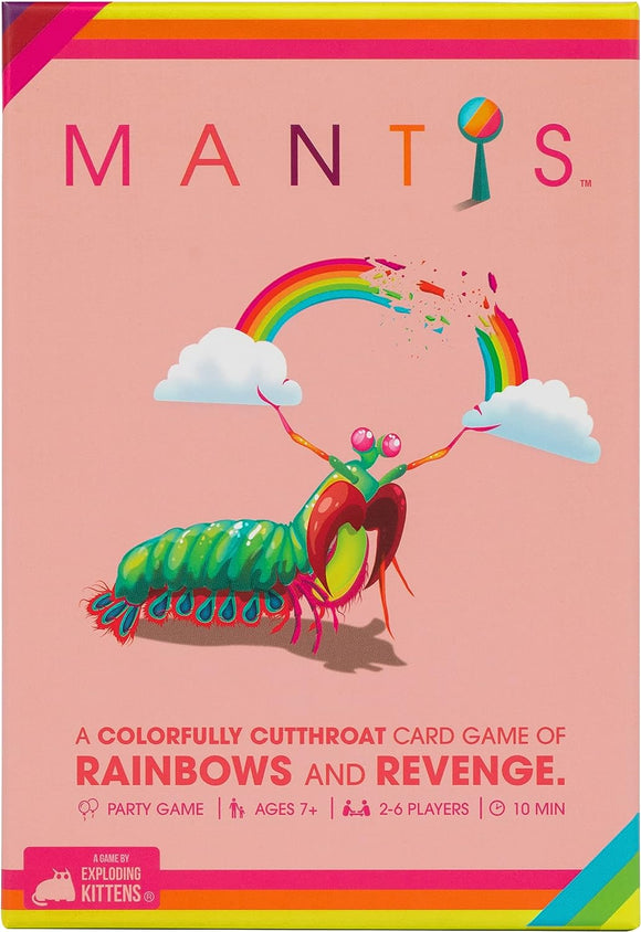 The Mantis game box by Exploding Kittens features a colorful design with a cartoonish mantis character holding a rainbow. The text emphasizes it as a cutthroat card game about rainbows and revenge, suitable for ages 7 and up, for 2-6 players, and takes around 10 minutes to play.