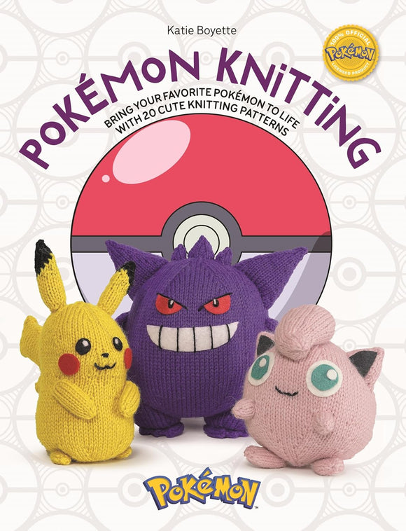Cover of the Pokémon Knitting Book by Katie Boyette featuring three adorable knitted Pokémon characters: Pikachu, Gengar, and Jigglypuff. The background includes a Poké Ball design, and the title is prominently displayed in playful lettering. This official product offers 20 cute knitting patterns to help fans create their favorite Pokémon.