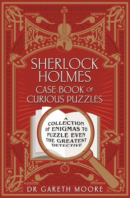 Cover of the 'Sherlock Holmes Case-Book of Curious Puzzles' featuring a red background with intricate designs, a magnifying glass, and the title prominently displayed. This book offers a collection of challenging puzzles and enigmas inspired by the famous detective.