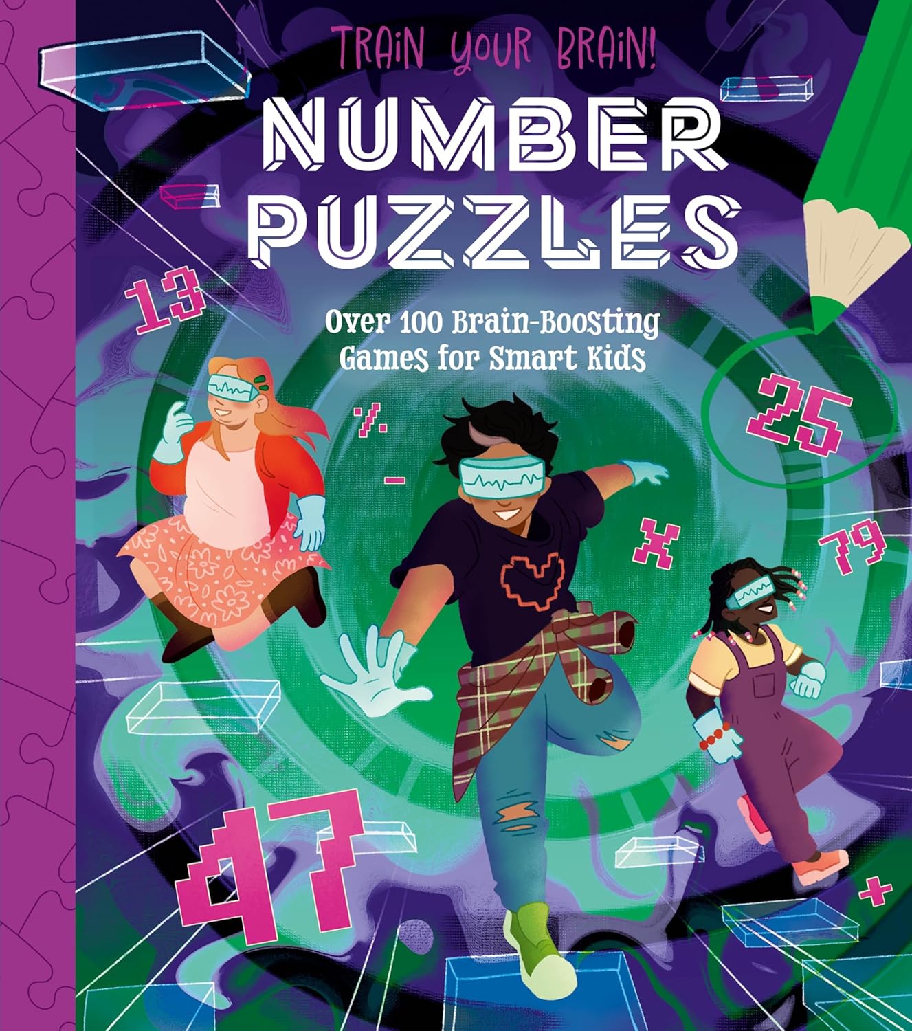 Cover of 'Train Your Brain! Number Puzzles' by Arcturus, featuring vibrant illustrations of three kids engaging with numbers. The background shows a colorful, dynamic design with numbers like 13, 25, and 79 floating around, along with playful graphics that stimulate mental engagement.