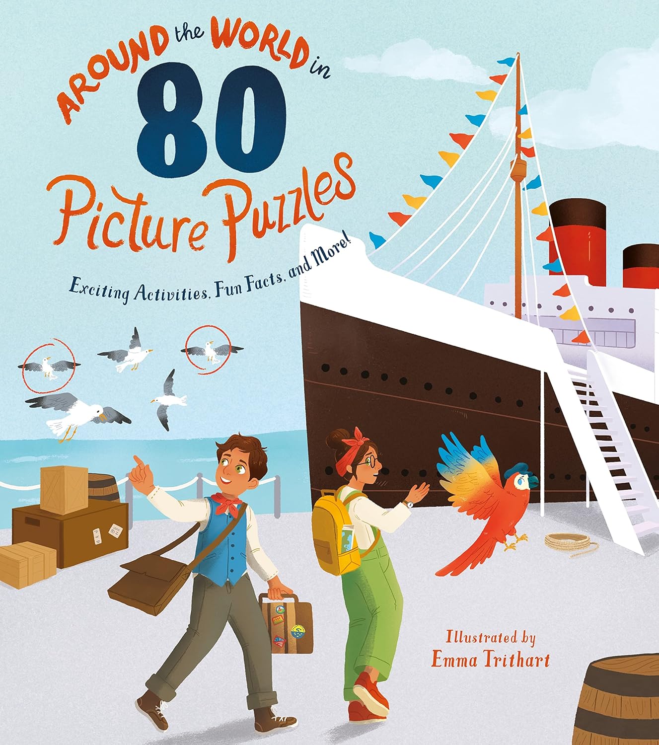 A colorful book cover titled 'Around the World in 80 Picture Puzzles'. It features two children, one boy in a blue vest carrying a suitcase and a girl in green overalls with a backpack. They are at a harbor, with a large ship in the background and seagulls flying above. A vibrant parrot stands beside them, adding to the adventurous theme of the book, illustrated by Emma Trithart.