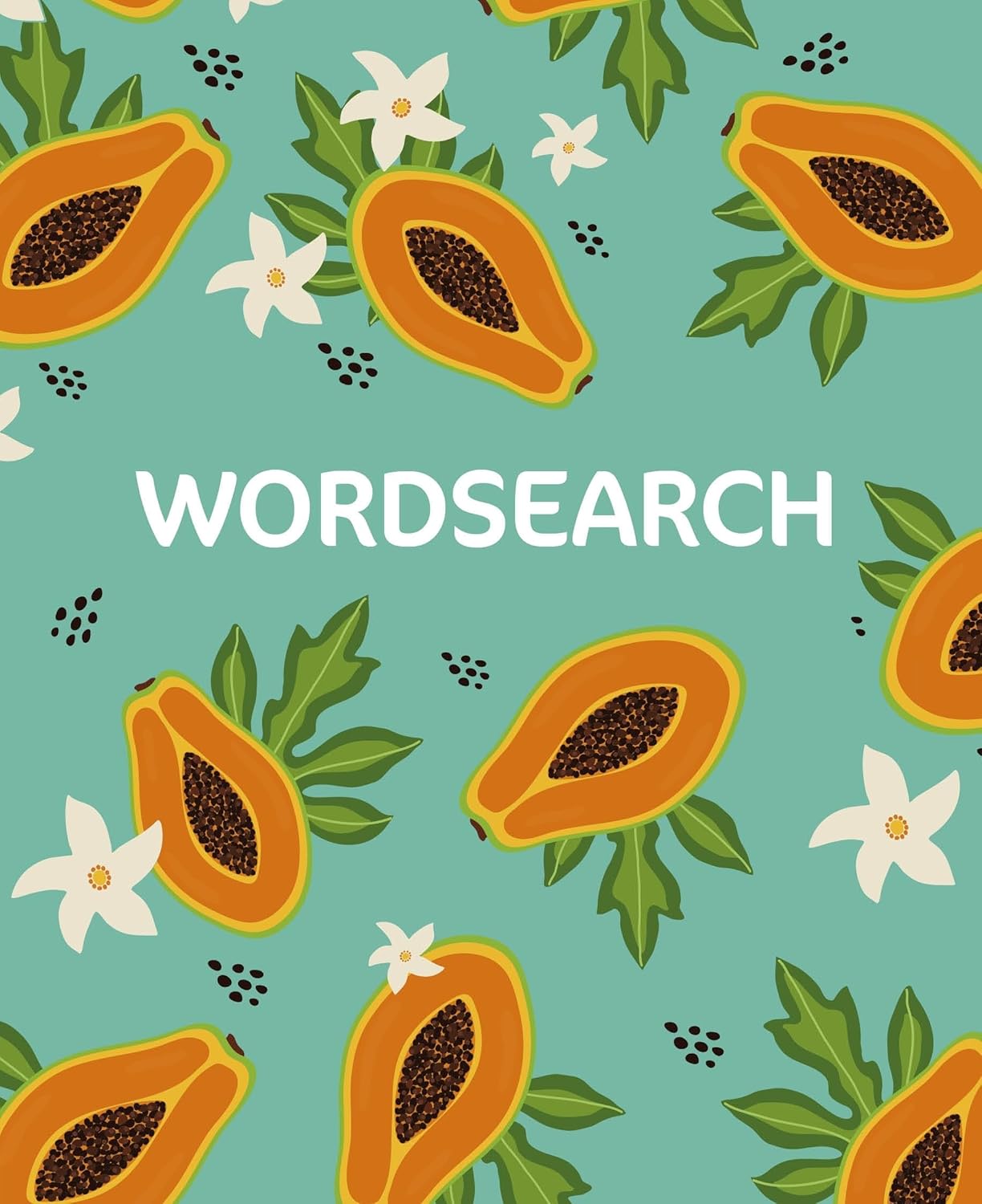 Colorful Wordsearch book cover featuring halved papayas, green leaves, and white flowers on a teal background. Ideal for puzzle enthusiasts looking for a fun and engaging challenge.