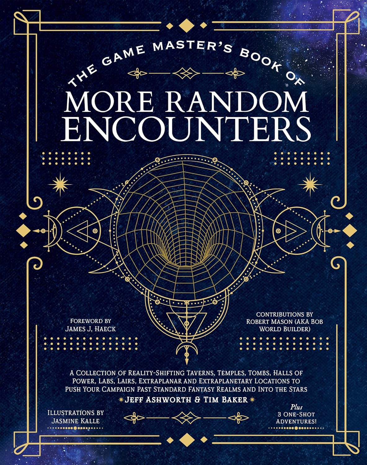 The Game Master's Book of More Random Encounters, featuring a beautiful dark blue cover adorned with gold geometric designs and star motifs. The title is prominently displayed at the top, with additional contributions noted below. A description highlights the book's purpose as a collection of fantasy locations and scenarios for tabletop role-playing games. Illustrated by Jasmine Kalle and foreword by James J. Haeck.