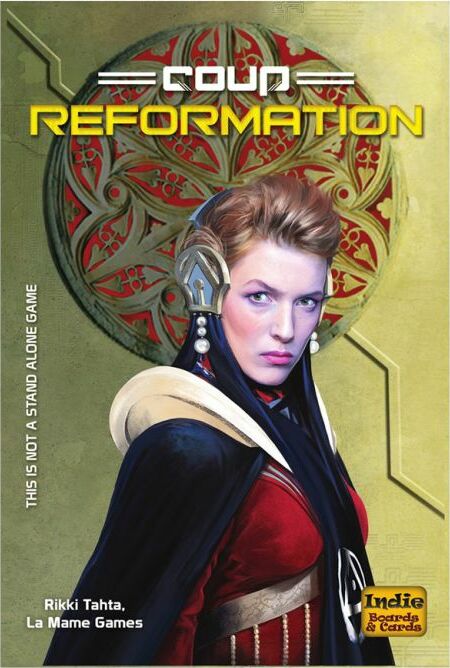 Coup: Reformation board game box featuring a striking female character in a dramatic pose. The background features intricate patterns with bold text that reads 'Coup: Reformation'. The game's tagline indicates that it is not a stand-alone game.