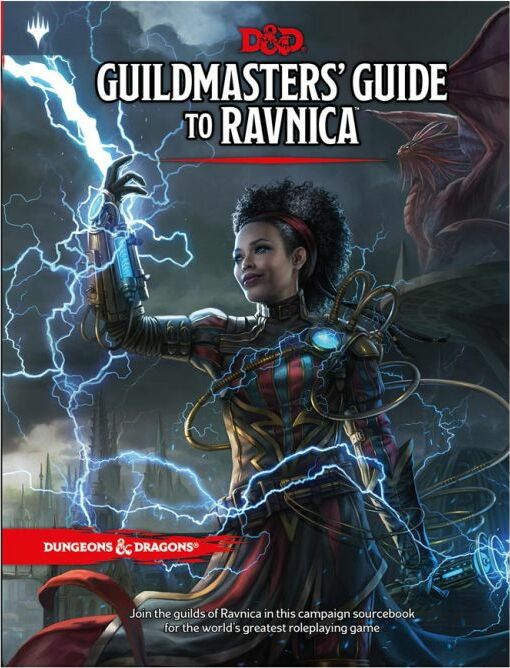 Cover of D&D Guildmasters' Guide to Ravnica featuring a woman with mechanical arms wielding lightning. The background depicts a fantasy cityscape with dragons, emphasizing the magical elements of Dungeons & Dragons.