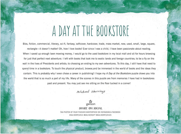 A colorful jigsaw puzzle titled 'A Day at the Bookstore', designed by Galison. The artwork features vibrant imagery associated with bookstores, including bookshelves, cozy reading corners, and whimsical elements that evoke a love for reading. The background has a soft green watercolor effect, enhancing the inviting atmosphere of the bookstore scene. This puzzle invites users to immerse themselves in the joy of reading and exploration.