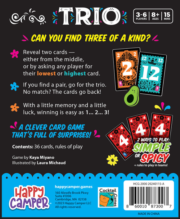 Trio is a fun card game from Happy Camper designed for 3 to 6 players aged 8 and up. The game comes with 36 colorful cards and includes simple or spicy rules for gameplay. Players aim to reveal pairs and find three of a kind, enhancing their memory and luck. The game is illustrated by Laura Michaud and developed by Kaya Miyano, offering a playful experience that emphasizes strategy and surprise.