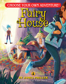Cover of the book 'Fairy House' from the Choose Your Own Adventure series, featuring vibrant illustrations of a young character holding a cat, a fairy, and whimsical houses, surrounded by mushrooms and plants. The title is prominently displayed at the top in a playful font.
