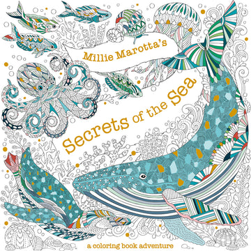 Cover of Millie Marotta's 'Secrets of the Sea' coloring book, featuring a beautifully illustrated whale, octopus, and various fish in vibrant colors with intricate patterns, creating an engaging underwater scene.