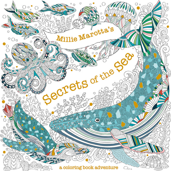 Cover of Millie Marotta's 'Secrets of the Sea' coloring book, featuring a beautifully illustrated whale, octopus, and various fish in vibrant colors with intricate patterns, creating an engaging underwater scene.