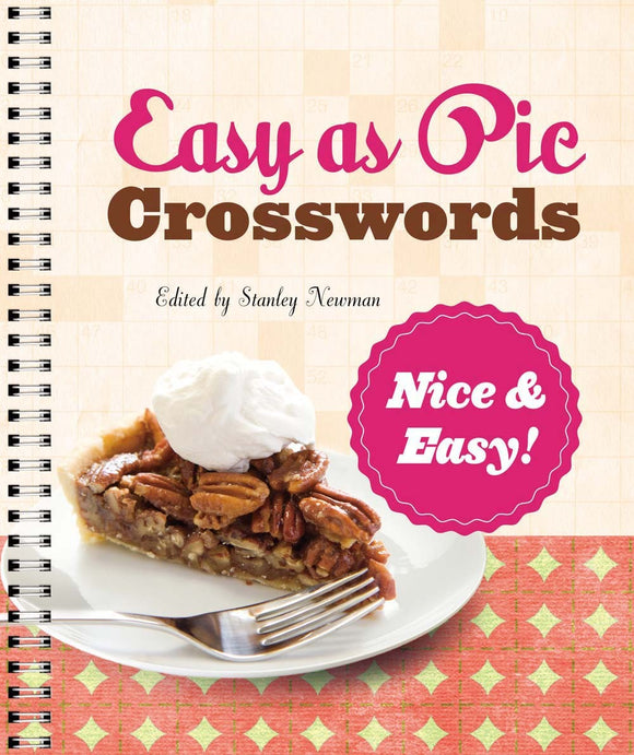 Cover of the book 'Easy as Pie Crosswords' edited by Stanley Newman. The title features playful, bold typography on a light grid background. A slice of pecan pie topped with whipped cream is displayed on a white plate, accompanied by a fork, set against a patterned surface.