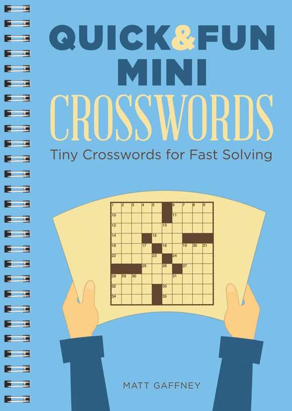 Cover of the book 'Quick & Fun Mini Crosswords' by Matt Gaffney, featuring a light blue background, spiral binding, and an illustration of hands holding a crossword puzzle grid with visible clues and filled squares, emphasizing tiny crosswords designed for quick solving.