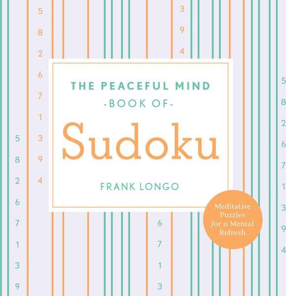 The Peaceful Mind Book of Sudoku