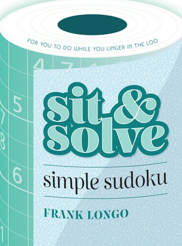 A playful design featuring the product title 'Sit & Solve Simple Sudoku' written in bold, stylized letters. The packaging has a teal and white color scheme, suggesting a light-hearted approach to Sudoku puzzles. It includes a top view with elements resembling a roll of toilet paper, hinting at its humorous tagline 'for you to do while you linger in the loo'. Perfect for Sudoku enthusiasts seeking fun and simplicity.