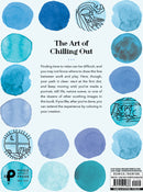 A creative dot-to-dot puzzle book titled 'The Art of Chilling Out' featuring calming illustrations in shades of blue. The cover includes various watercolor circles, some with line drawings, promoting relaxation through art and coloring. Ideal for stress relief and artistic expression.
