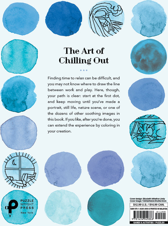 A creative dot-to-dot puzzle book titled 'The Art of Chilling Out' featuring calming illustrations in shades of blue. The cover includes various watercolor circles, some with line drawings, promoting relaxation through art and coloring. Ideal for stress relief and artistic expression.