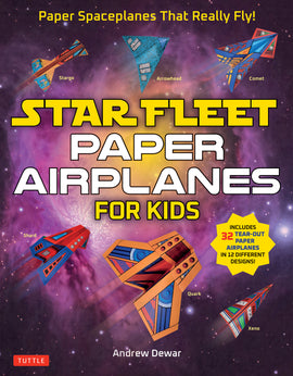 A colorful cover of the 'Star Fleet Paper Airplanes for Kids' DIY kit by Tuttle featuring illustrations of various paper airplanes, such as Starg, Arrowhead, Comet, Shard, Quark, and Xeno, set against a vibrant cosmic background. The title prominently displayed at the top emphasizes the fun and creativity of making paper airplanes that fly.