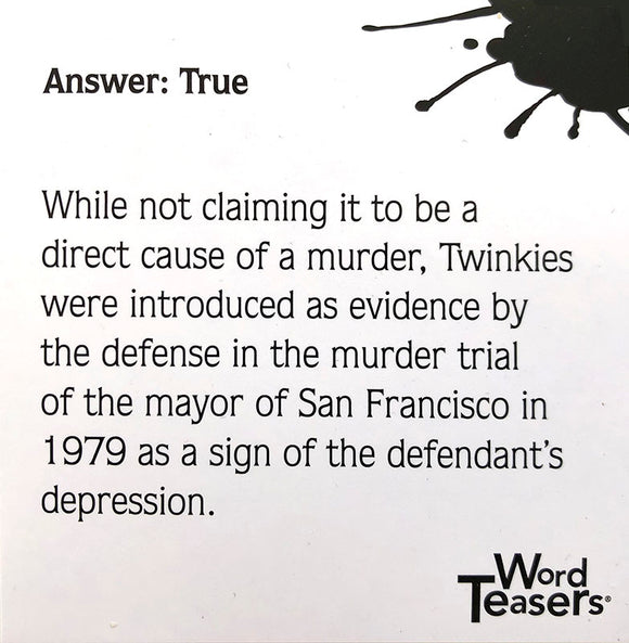 A Word Teasers Misconceptions card with text stating 'Answer: True' and an explanation regarding the introduction of Twinkies as evidence in a murder trial. The card features a splash of ink design and the Word Teasers logo.
