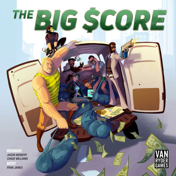 An illustration for 'The Big Score' game by VAN RYDER GAMES. The artwork shows a group of diverse characters celebrating around bags of money, with a van in the background and dollar bills flying around, indicating a heist theme. The title is prominently displayed above the scene.