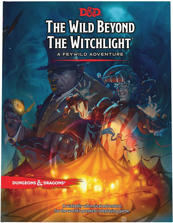 Cover of 'D&D: The Wild Beyond the Witchlight' featuring whimsical artwork. A man in a top hat and a jester interact in a fantastical carnival setting, representing a feywild adventure. The title is prominently displayed at the top, with the Dungeons & Dragons logo at the bottom.