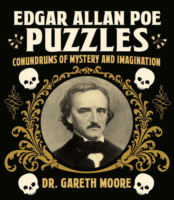 Cover of the Edgar Allan Poe Puzzles book by Dr. Gareth Moore. Features a vintage portrait of Edgar Allan Poe surrounded by decorative elements including plants and skulls. The title 'Edgar Allan Poe PUZZLES' is prominently displayed, emphasizing the theme of mystery and imagination.