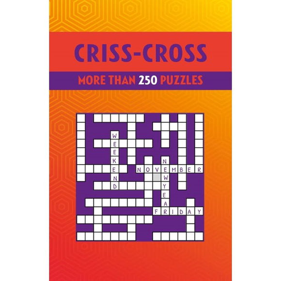 Cover of the Criss-Cross puzzle book by Arcturus featuring a colorful design with bold text. The cover includes the title 'Criss-Cross' prominently displayed in red, along with the subtitle 'More Than 250 Puzzles' in purple. The background features a vibrant orange pattern, and the layout includes a sample puzzle grid with clues like 'WEEKEND', 'NOVEMBER', and 'FRIDAY'.